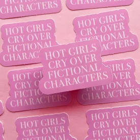 Hot Girls Cry Sticker