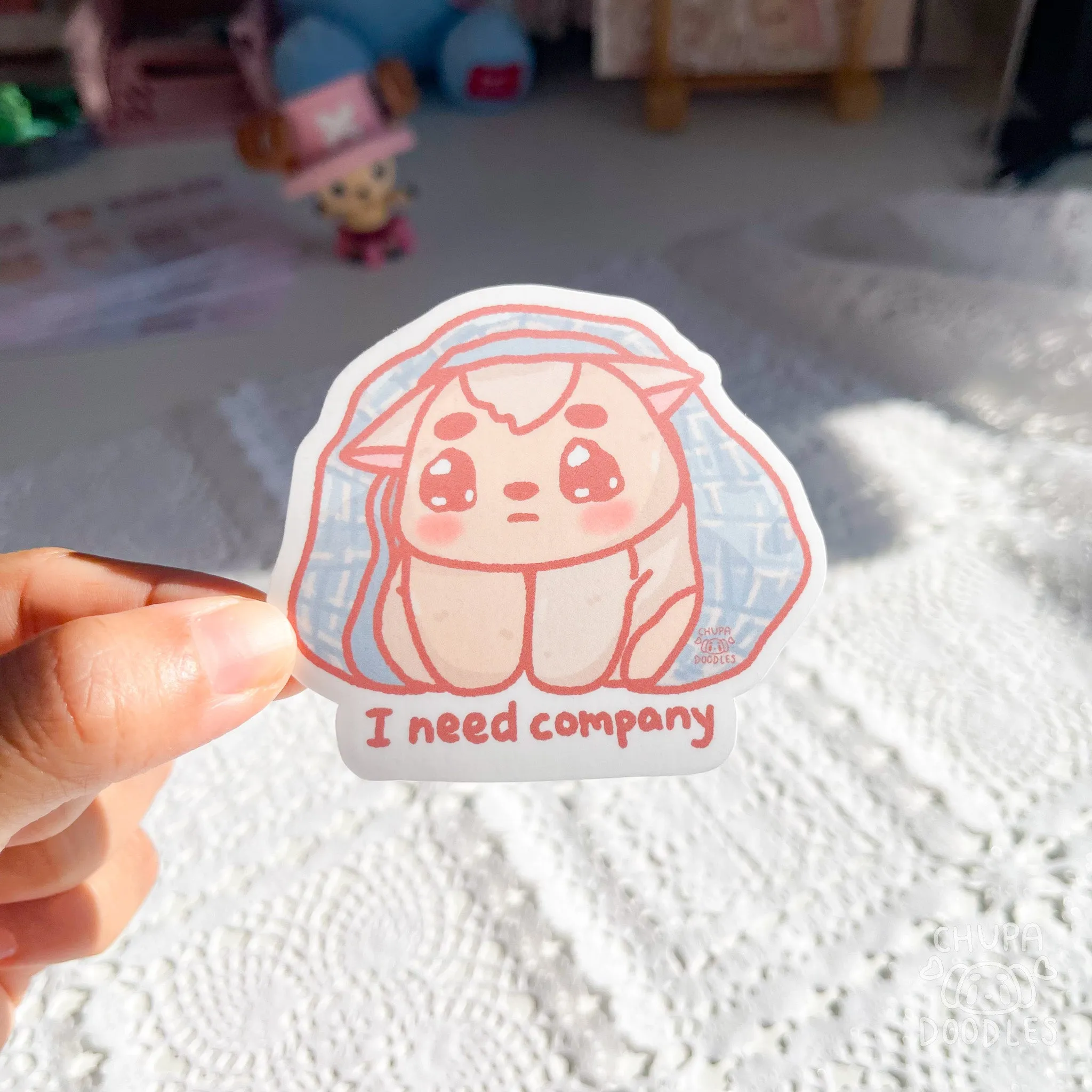 I Need Company Cute Sticker (Matte Finish)