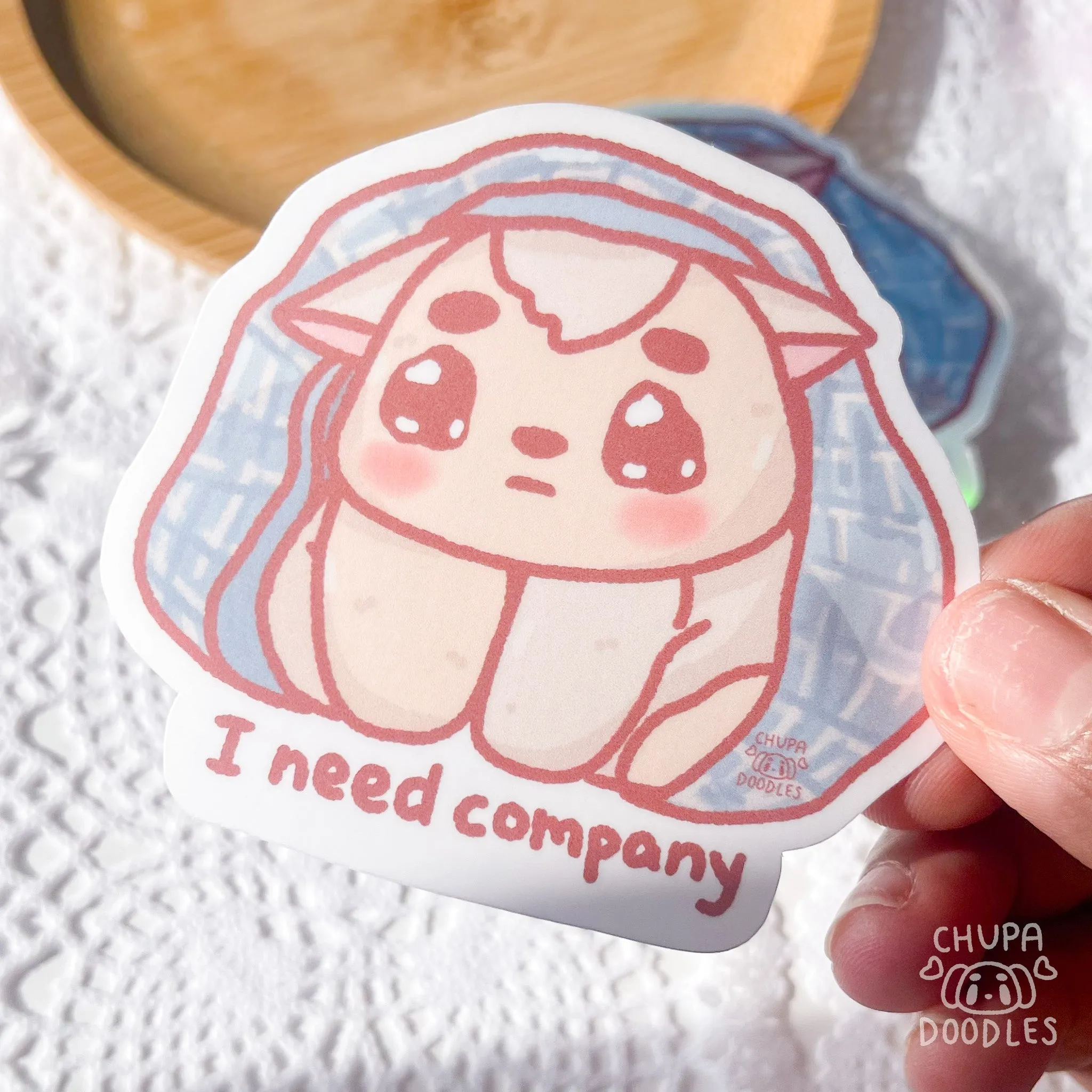I Need Company Cute Sticker (Matte Finish)