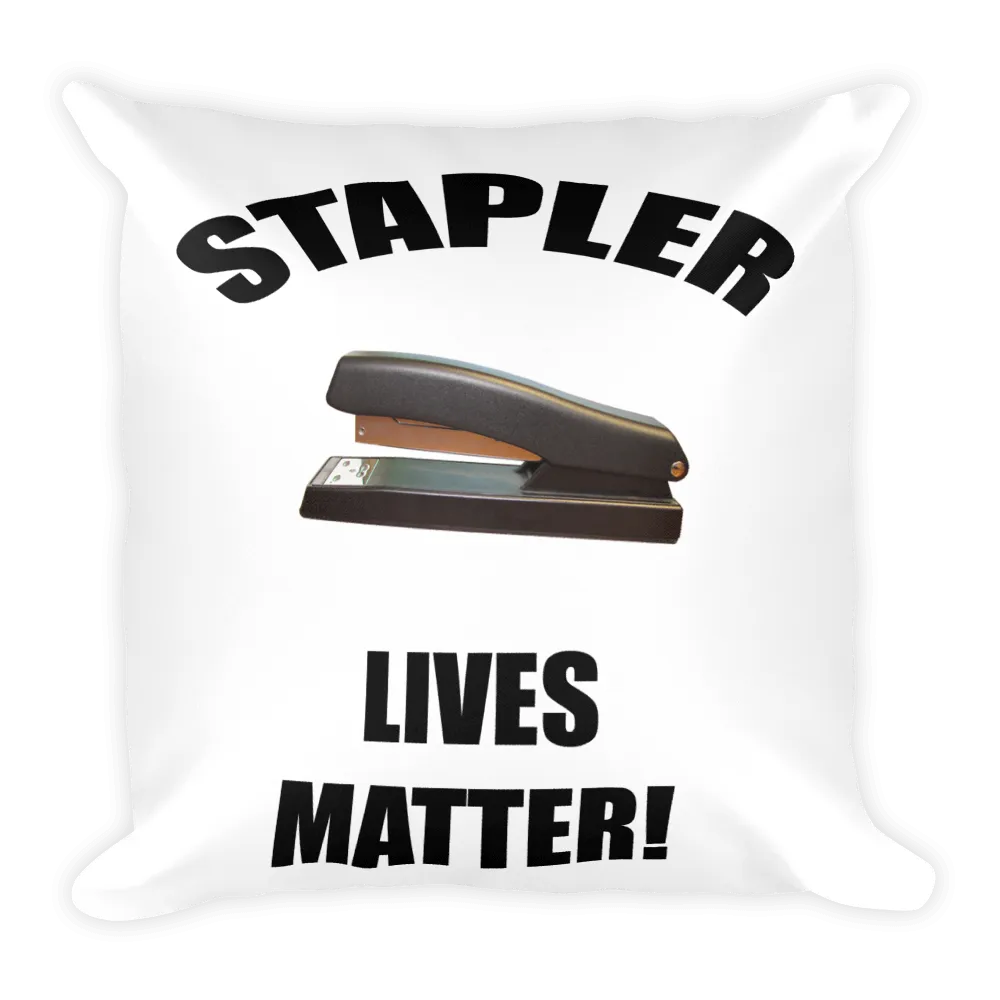 Stapler Lives Matter! Funny Office Square Pillow