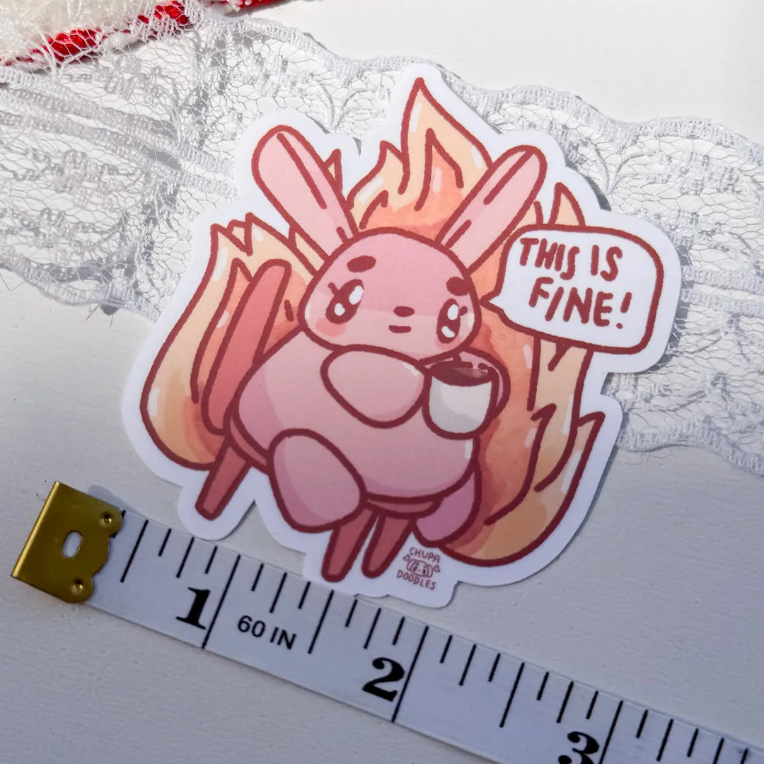 This Is Fine Cute Sticker (Matte Finish)